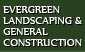 Evergreen Landscaping & General Construction