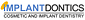 Implantdontics Cosmetic and Implant Dentistry