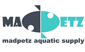 Mad Petz Aquatic Supply